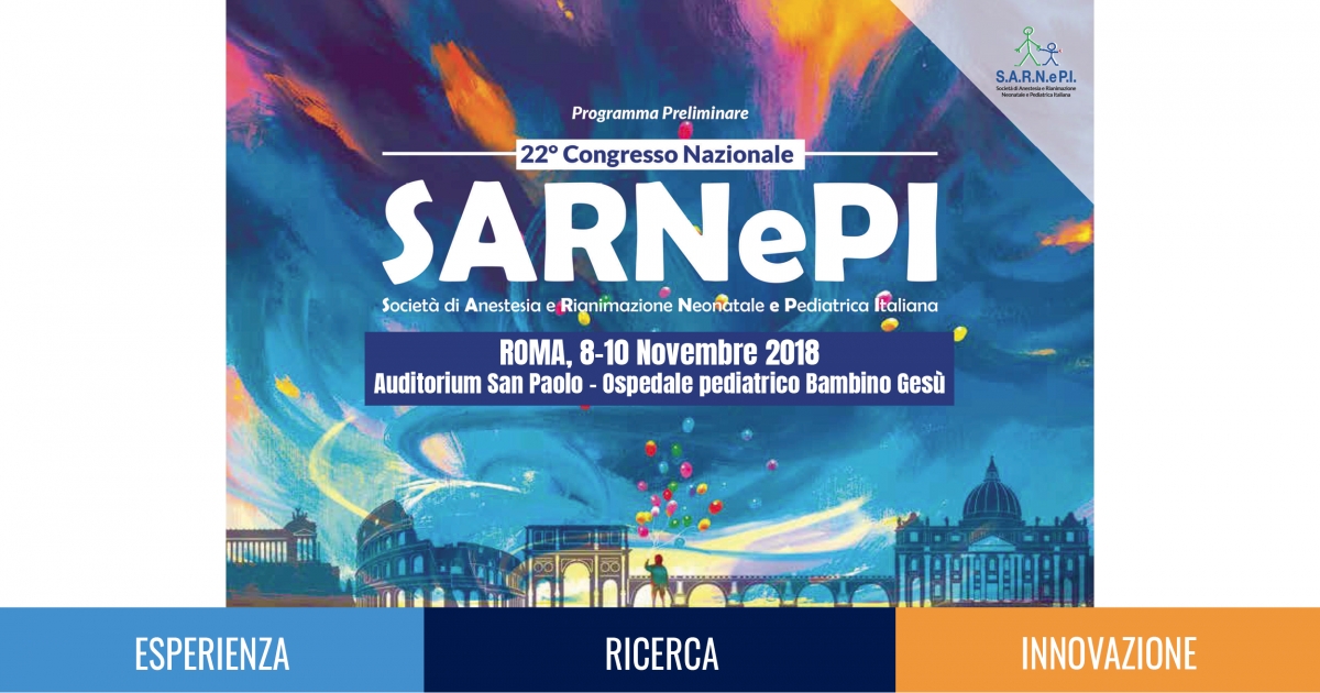 SARNePI. Gli sviluppi più recenti e basati sulle evidenze in campo anestesiologico e intensivistico pediatrico e neonatale.