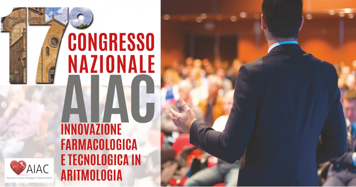 Save the date:  16-17 Settembre 2021 - 17Â° Congresso Nazionale AIAC - Innovazione farmacologica e tecnologica in aritmologia